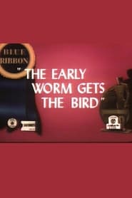 The Early Worm Gets the Bird постер