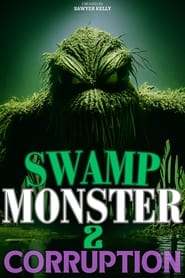 Swamp Monster 2: Corruption