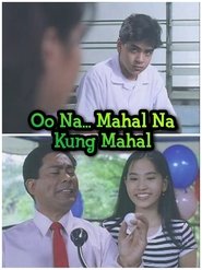 Oo Na... Mahal Na Kung Mahal 1999