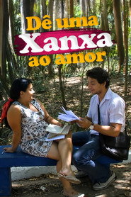 Dê Uma Xanxa ao Amor poster