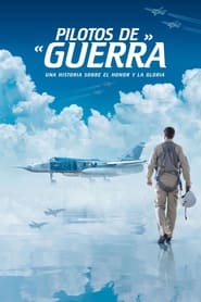 Pilotos de Guerra: Una Historia Sobre el Honor y la Gloria (2021) HD 1080p Latino