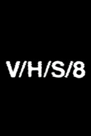 V/H/S/8 1970 Бесплатан неограничен приступ