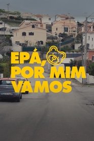 Epá, Por Mim Vamos: O Documentário 2020 ਮੁਫਤ ਅਸੀਮਤ ਪਹੁੰਚ