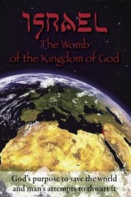 Israel: The Womb of the Kingdom of God 2012 Δωρεάν απεριόριστη πρόσβαση