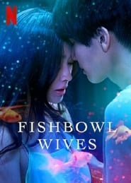 Fishbowl Wives (2022) Hindi Season 1 Complete