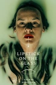 Lipstick on the Glass