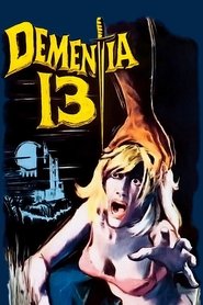 Dementia 13 Online Filmek ingyen