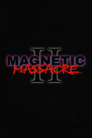 Magnetic Massacre II
