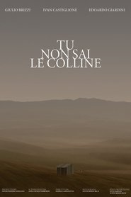 TU NON SAI LE COLLINE