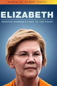 Elizabeth: Senator Warren’s Fight To The Finish (2020)
