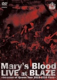 Mary's Blood LIVE at BLAZE ~Invasion of Queen Tour 2015-2016 Final~ streaming