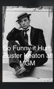 So·Funny·It·Hurt:·Buster·Keaton·&·MGM·2004·Blu Ray·Online·Stream