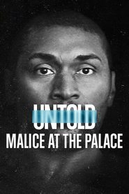 Watch Untold: Malice at the Palace 2021 Full Movie Free