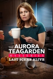 Last Scene Alive: An Aurora Teagarden Mystery постер