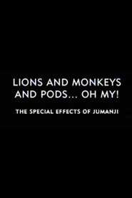Lions and Monkeys and Pods... Oh My!: The Special Effects of 'Jumanji'