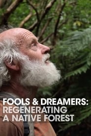 Poster Fools and Dreamers: Regenerating a Native Forest