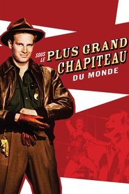 Film Sous le plus grand chapiteau du monde En Streaming