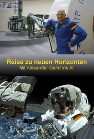 Poster Reise zu neuen Horizonten - Mit Alexander Gerst ins All 2018