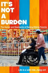 It's Not A Burden