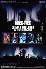 Poster BUCK-TICK Climax Together on Screen 1992-2016