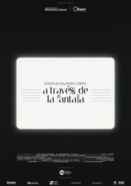 Poster A través ﻿de la pantalla, canción de vida, muerte y perd﻿ón﻿ 2015