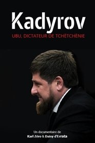 Kadyrov, Ubu dictateur de Tchétchénie