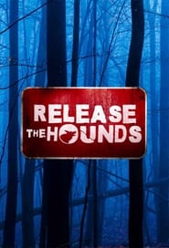 Release The Hounds