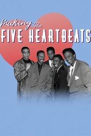 Poster Making The Five Heartbeats 2018