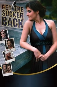 Watch Get The Sucker Back (2018)