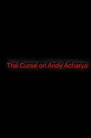 The Curse On Andy Acharya (2018) Cliver HD - Legal - ver Online & Descargar