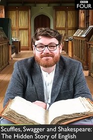 Scuffles, Swagger and Shakespeare: The Hidden Story of English (2019)