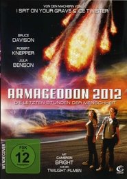 Armageddon 2012: Die letzten Stunden der Menschheit 2011