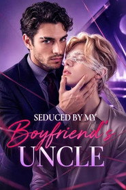 Seduzido pelo Tio do Meu Namorado [Seduced by My Boyfriend’s Uncle]