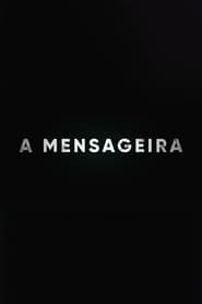 A Mensageira poster