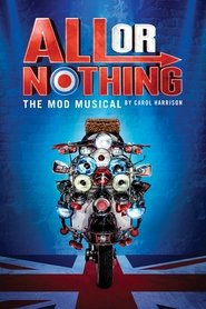 Poster All Or Nothing: The Mod Musical