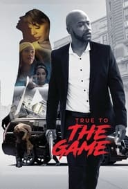 True to the Game постер