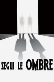 Poster Segui le Ombre