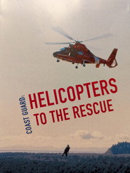 Coast Guard: Helicopters to the Rescue