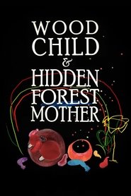 Wood Child and Hidden Forest Mother (2020)