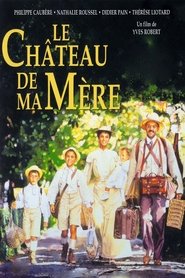 Le Château de ma mère Le Château de ma mère
