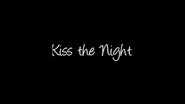 Kiss The Night