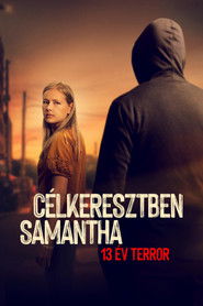 C&eacute;lkeresztben Samantha: 13 &eacute;v terror