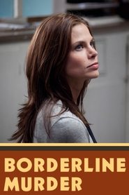 Borderline Murder (2011) HD