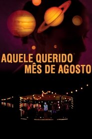Aquele Querido Mês de Agosto) Aquele Querido Mês de Agosto (2008)