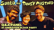 Sublo and Tangy Mustard Q&A at Animation Block Party