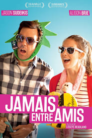 Voir Jamais entre amis en streaming vf gratuit sur streamizseries.net site special Films streaming