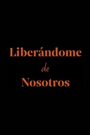 Poster Liberándome de nosotros