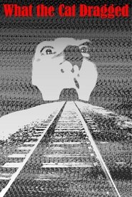 What the Cat Dragged (2025)