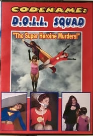 Poster Codename: D.O.L.L. SQUAD: The Superheroine Murders!