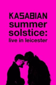 Poster Kasabian: Summer Solstice: Live in Leicester